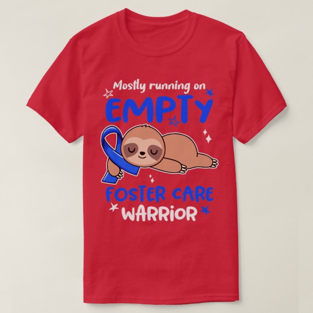 Foster Care Awareness Mostly Running On Empty Fost T-Shirt (Design Front)