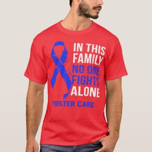 Foster Care Awareness No One Fights Alone Hope For T-Shirt