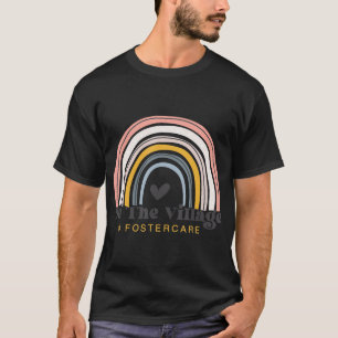 Foster Care Parents Be The Village Rainbow Adoptio T-Shirt