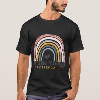Foster Care Parents Be The Village Rainbow Adoptio T-Shirt