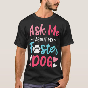 Foster Dog T-Shirt