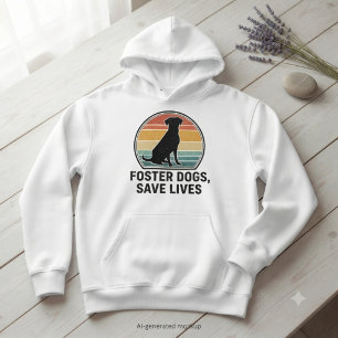 Foster Dogs Save Lives Retro Animal Rescue Gift Hoodie