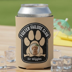 Foster Failure Club Dog Mom Can Cooler Gift