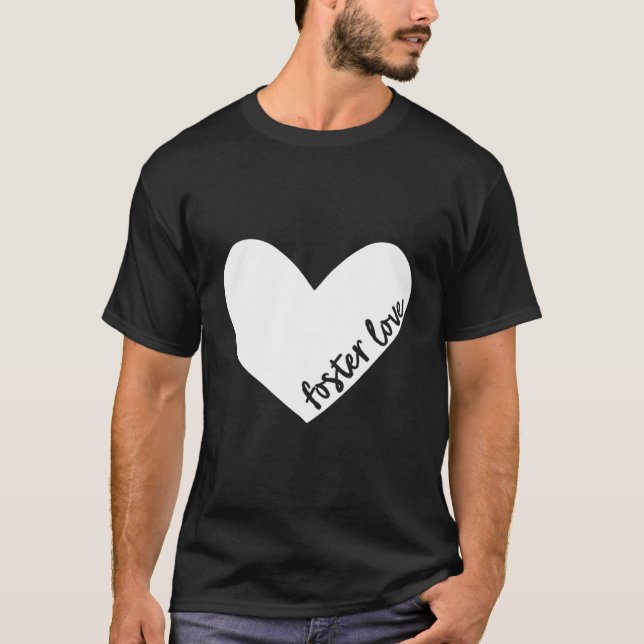 Foster Love (Foster Care Parent) Heart Gift T-Shirt (Front)
