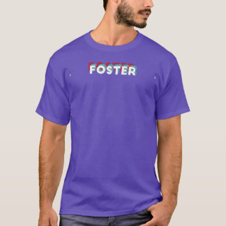 Foster Name Funny Name Foster 80s theme T-Shirt