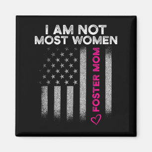 Foster Parent Mom Most Women Foster Care  Magnet