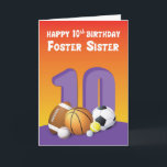 Foster Sister 10th Birthday Sports Balls Card<br><div class="desc">Don’t be left behind your foster sister’s 10th birthday celebration that will be happening soon. To join in,  you should have this card ready and give her this on the day of celebration.</div>