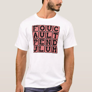 Foucault Pendulum, Rotation of the Earth T-Shirt