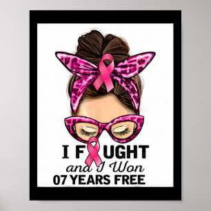 Fought And I Won 7 Years Free Messy Bun Breast Can Poster