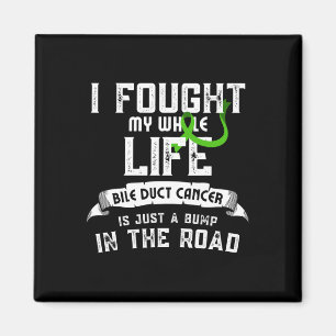 Fought Bile Duct Cancer Bump In The Road Magnet