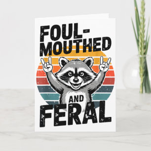 Foul-mouthed & Feral Raccoon Meme Funny Trash- Card