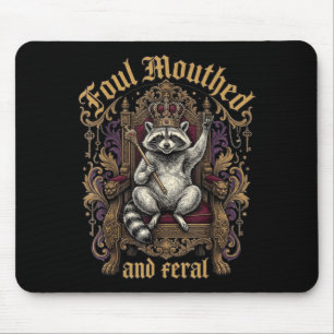 Foul Mouthed And Feral Racoon Crown Throne Gothic Mouse Mat