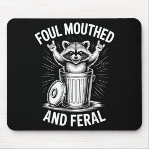 Foul Mouthed and Feral Racoon Funny Trash Panda Mouse Mat