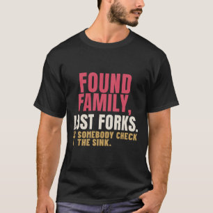 Found Family Lost Forks Friendsgiving Humour T-Shirt