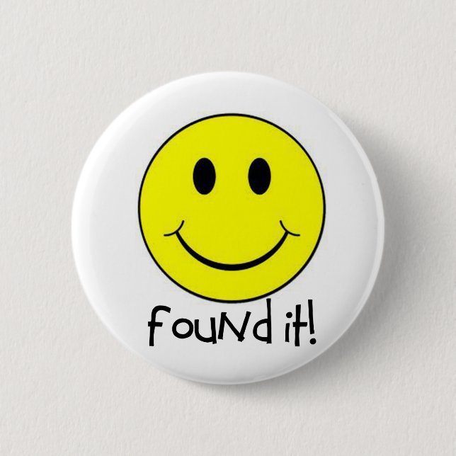 Found It! 6 Cm Round Badge (Front)