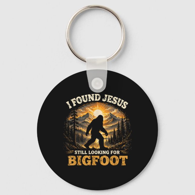 Found Jesus Looking for Bigfoot Funny Christian Key Ring (Front)