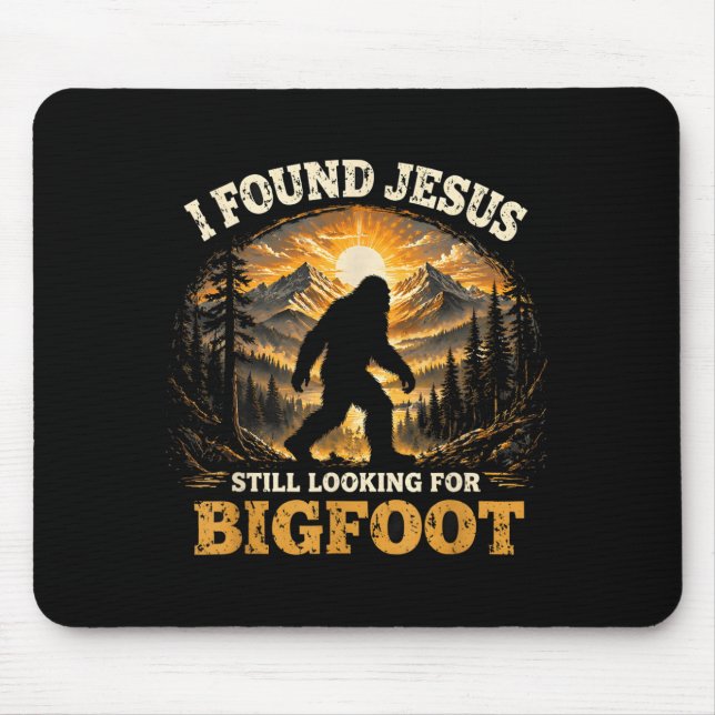 Found Jesus Looking for Bigfoot Funny Christian Mouse Mat (Front)