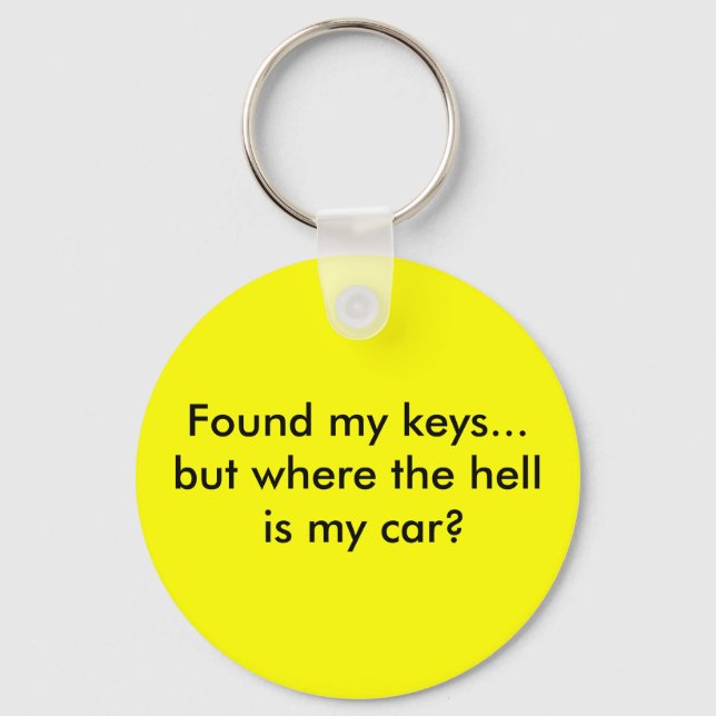 Found my keys...but where the hell is my car? key ring (Front)