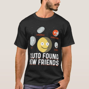 Found New Friends Dwarf Planets Astronomy Kids T-Shirt