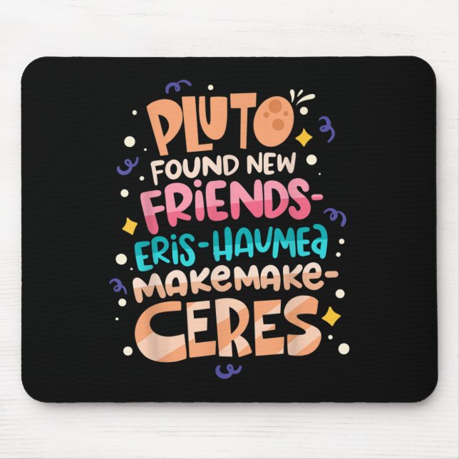 Found New Friends Funny Science Quotes Planets  Mouse Mat (Front)