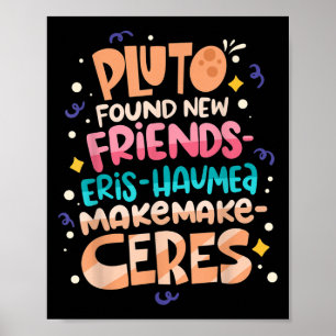 Found New Friends Funny Science Quotes Planets  Poster