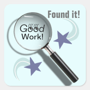 Found Some Good Work! (Student Stickers) Square Sticker