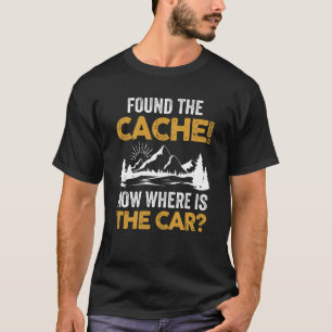 Found The Cache Geocacher Geocaching GPS Tracking T-Shirt