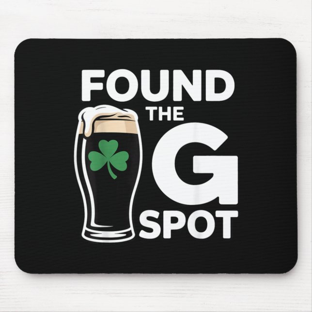 Found The G Spot Funny St Patricks Day Mouse Mat (Front)