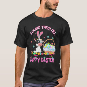 Found Them All Happy Easter Cow Basket Egg Hunt T-Shirt