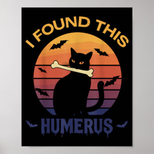 Found This Humerus Shirt Halloween Black Cat Poster