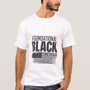 Foundational Black American Black History Patriot T-Shirt