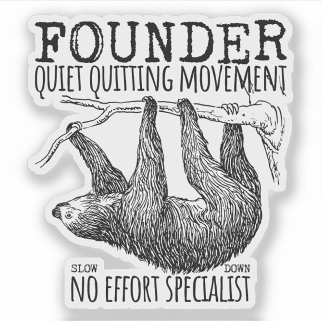 Founder Quiet Quitting Movement Cute Sloth (Front)