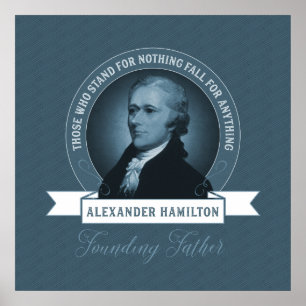Founding Father Alexander Hamilton Quotation Poster