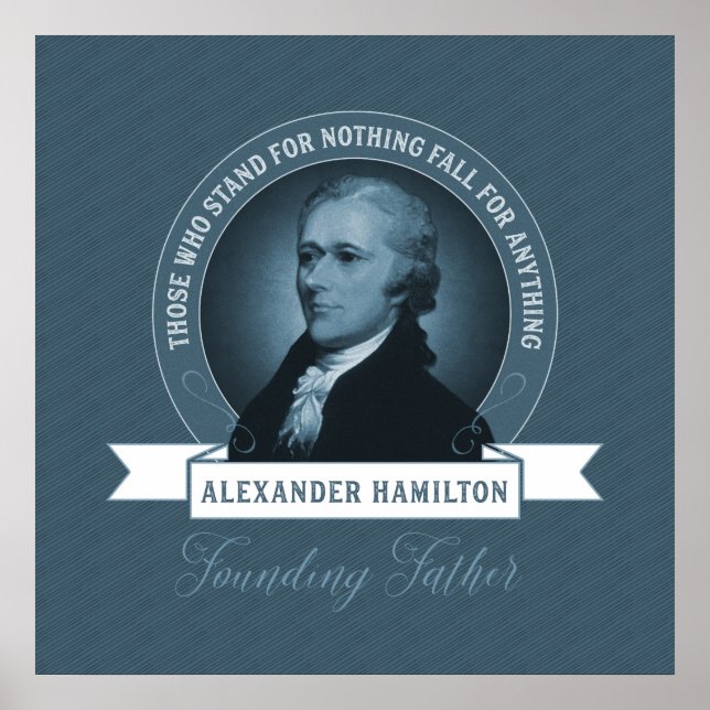Founding Father Alexander Hamilton Quotation Poster (Front)