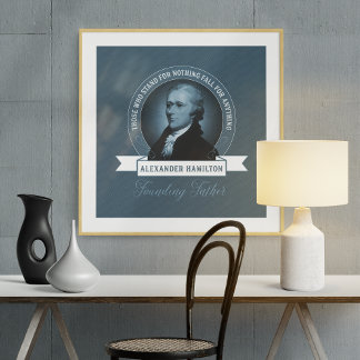 Founding Father Alexander Hamilton Quotation Poster