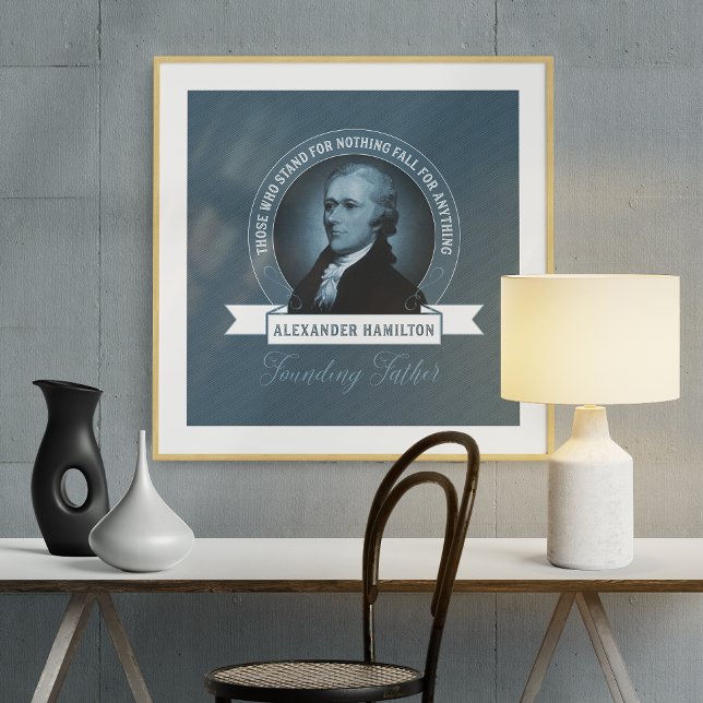 Founding Father Alexander Hamilton Quotation Poster (Creator Uploaded)