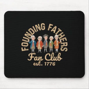 Founding Fathers Fan Club Funny History Teacher _1 Mouse Mat
