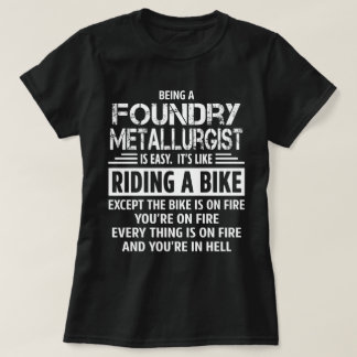 Foundry Metallurgist T-Shirt