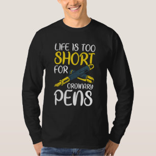 Fountain Pen Writing Handwriting Penmanship Callig T-Shirt
