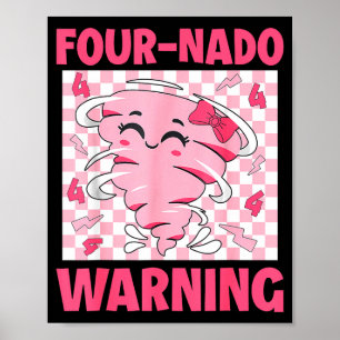 Four 4 Nado Warning Nk Tornado Themed Birthday Gir Poster