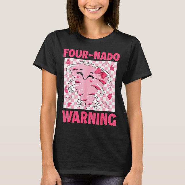 Four 4 Nado Warning Nk Tornado Themed Birthday Gir T-Shirt (Front)