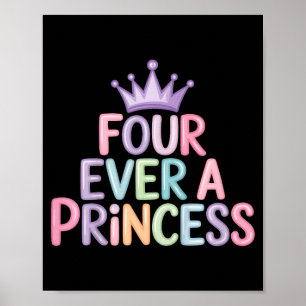 Four a princess 4th birthday girls 4 year old girl poster
