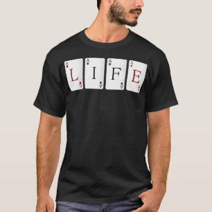 Four Aces Playing Cards Life Poker Bridge Spades C T-Shirt