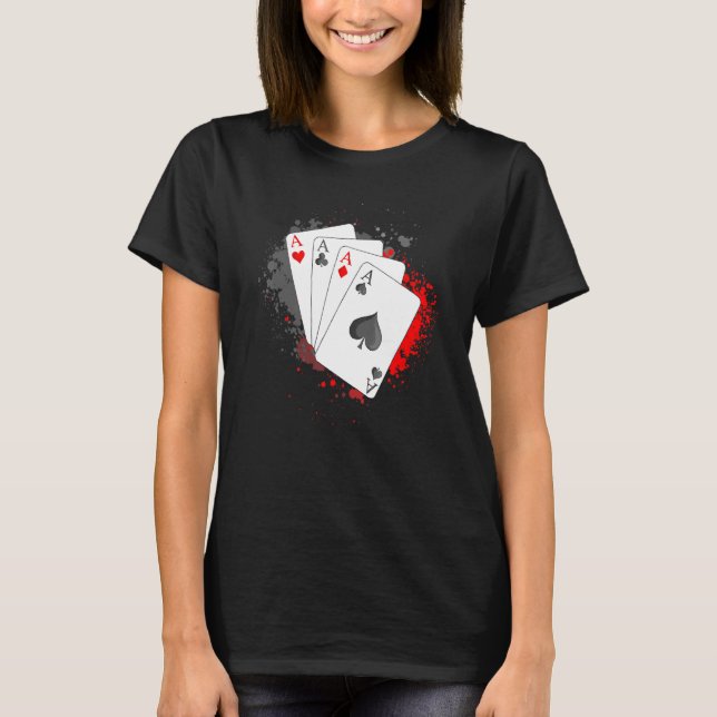 Four Aces Poker Card Casino Texas Holdem Tournamen T-Shirt (Front)