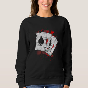Four Aces Poker Playing Cards Casino Texas Holdem Sweatshirt