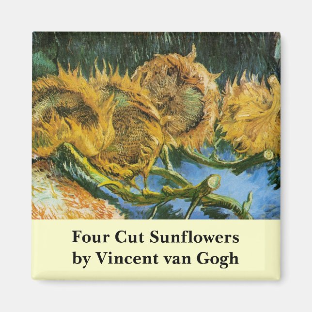 Four Cut Sunflowers by Vincent van Gogh Magnet (Front)