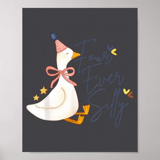 Four Ever Silly Funny Silly Goose 4th Birthday  Poster (Front)