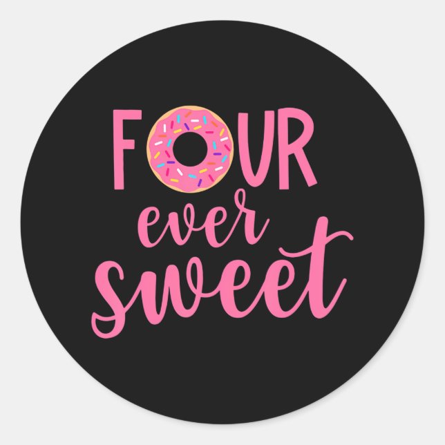 Four Ever Sweet 4th birthday decoration Doughnut Classic Round Sticker (Front)