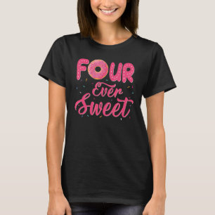 Four Ever Sweet 4th birthday decoration Doughnut g T-Shirt