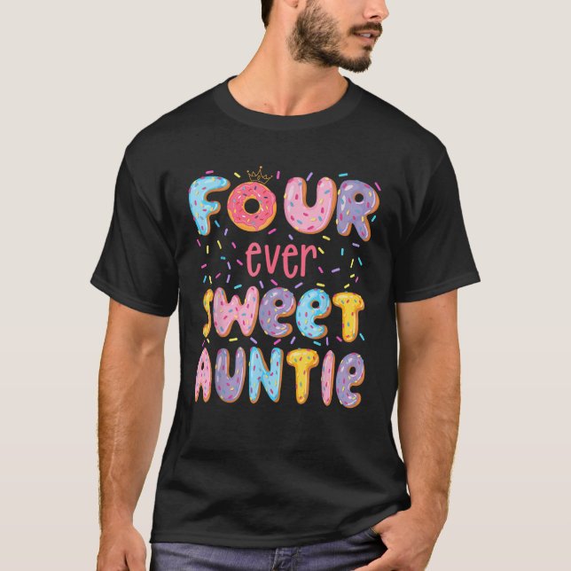 Four Ever Sweet Auntie 4Th Birthday Girl Donut Lov T-Shirt (Front)